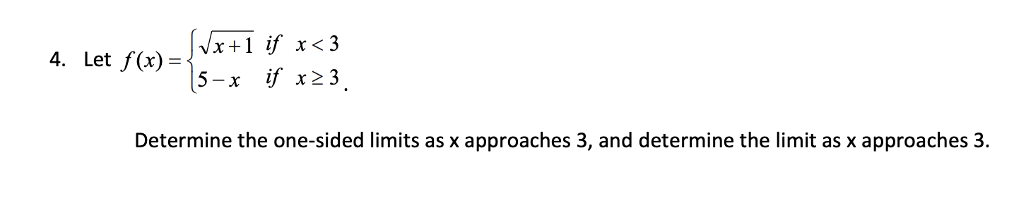 4. Let f (x) = 5 x if x 23 Determine the