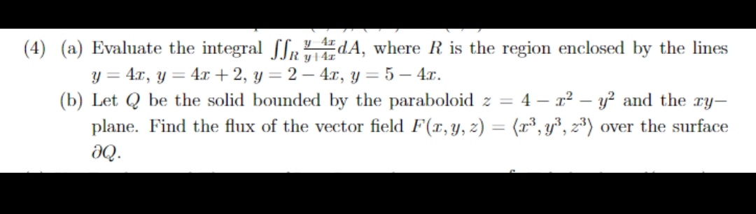 (4) (a) Evaluate the integral ff " EdA, where R is