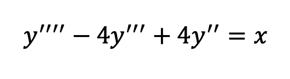 "undetermined coefficient" method y"- 4y!"' + 4y 1 = X