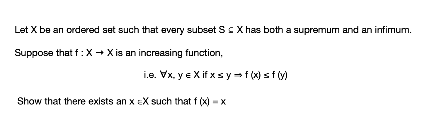  Let X be an ordered set such that every subset S