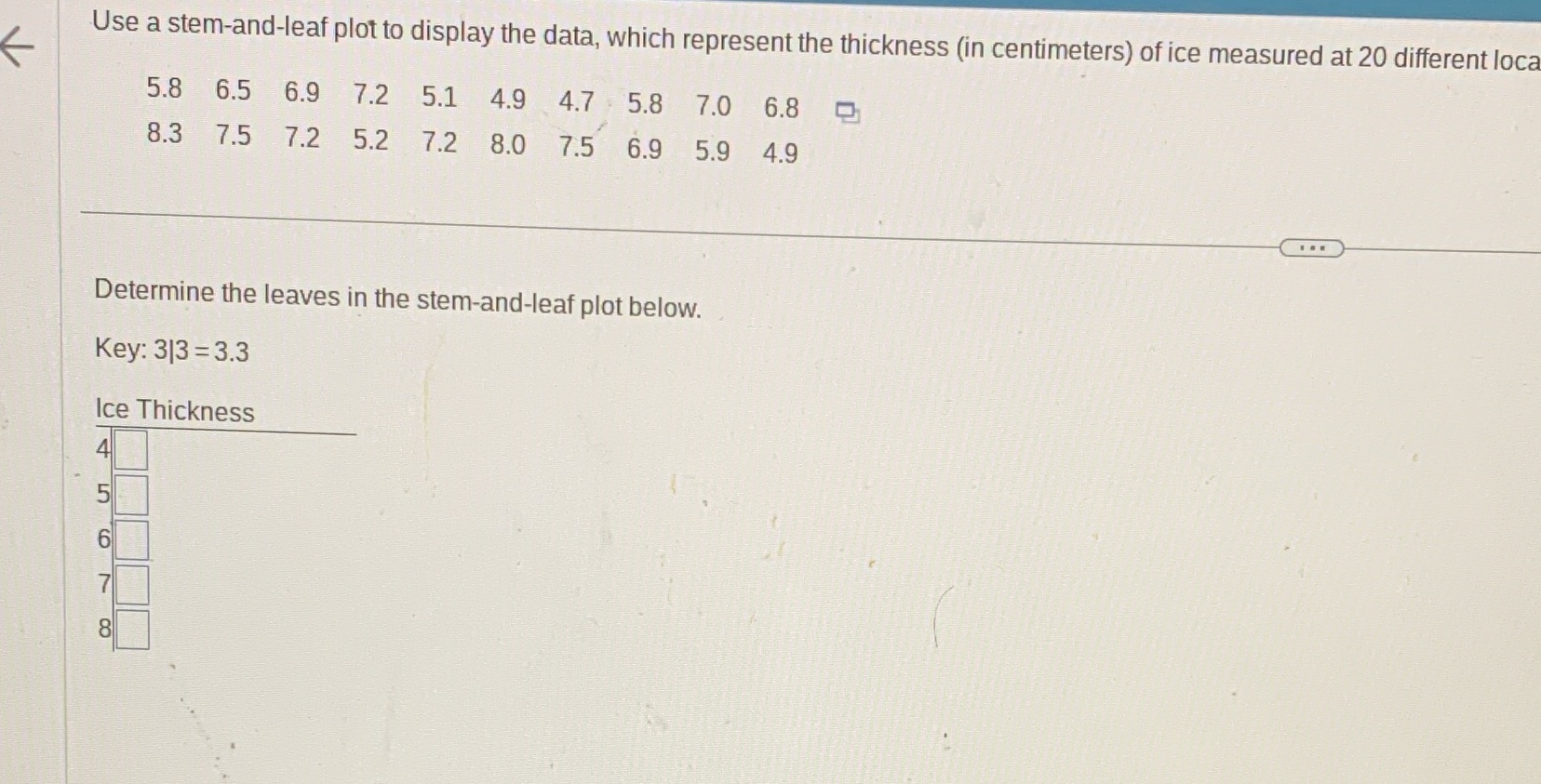  Use a stem-and-leaf plot to display the data, which represent the