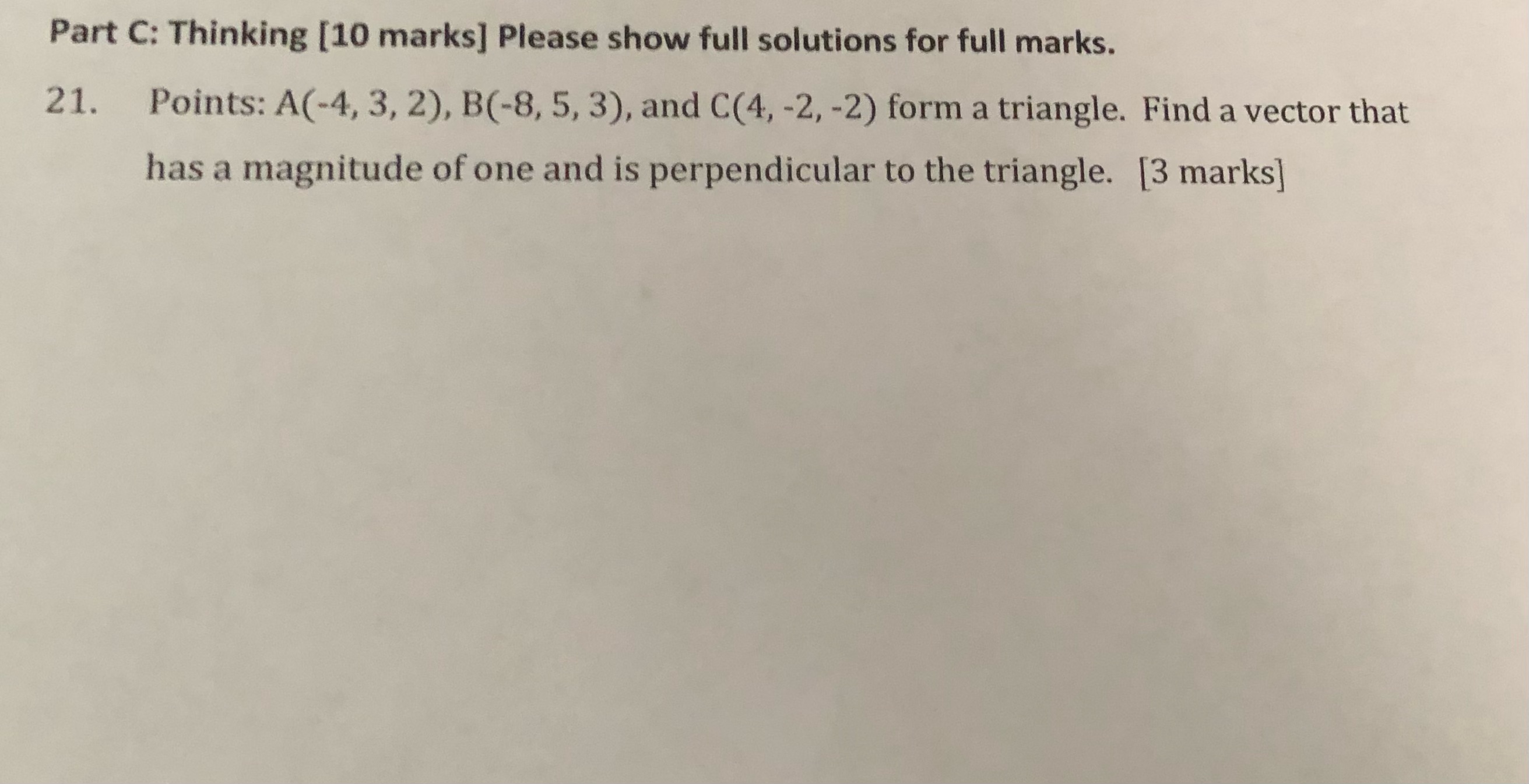 marks. 21. Points: A(-4, 3, 2), B(-8, 5, 3), and C(4, -2,