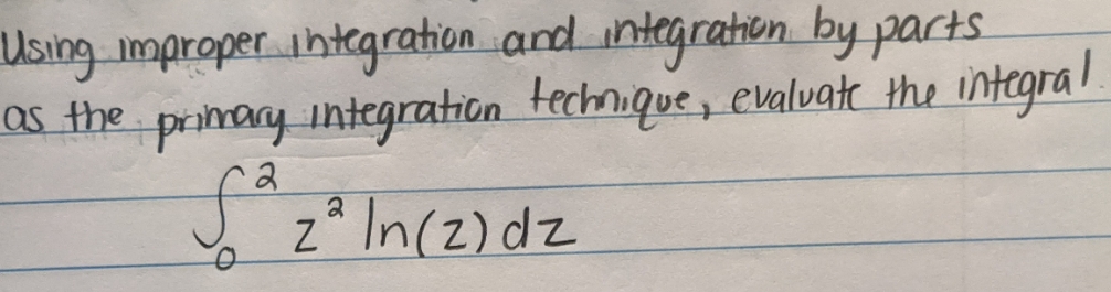  improper integration with integration by parts Using improper integration and integration