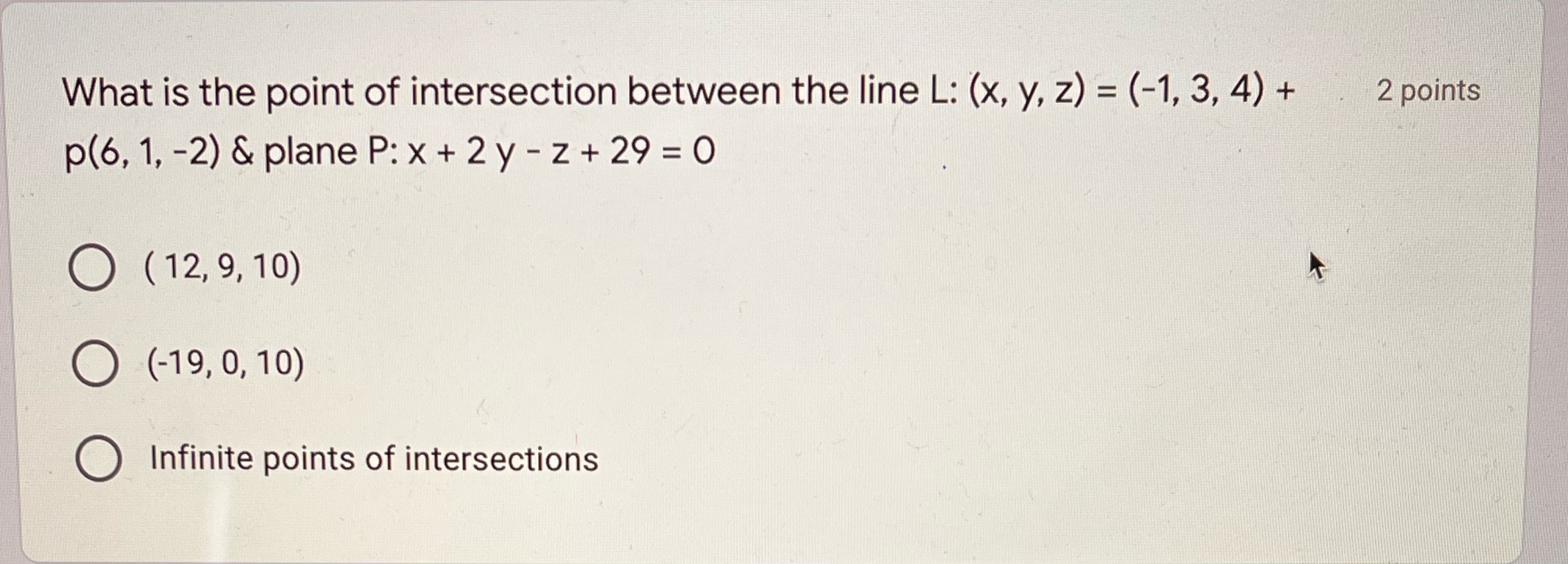 point of intersection between the line L: (x, y, z) = (-1,