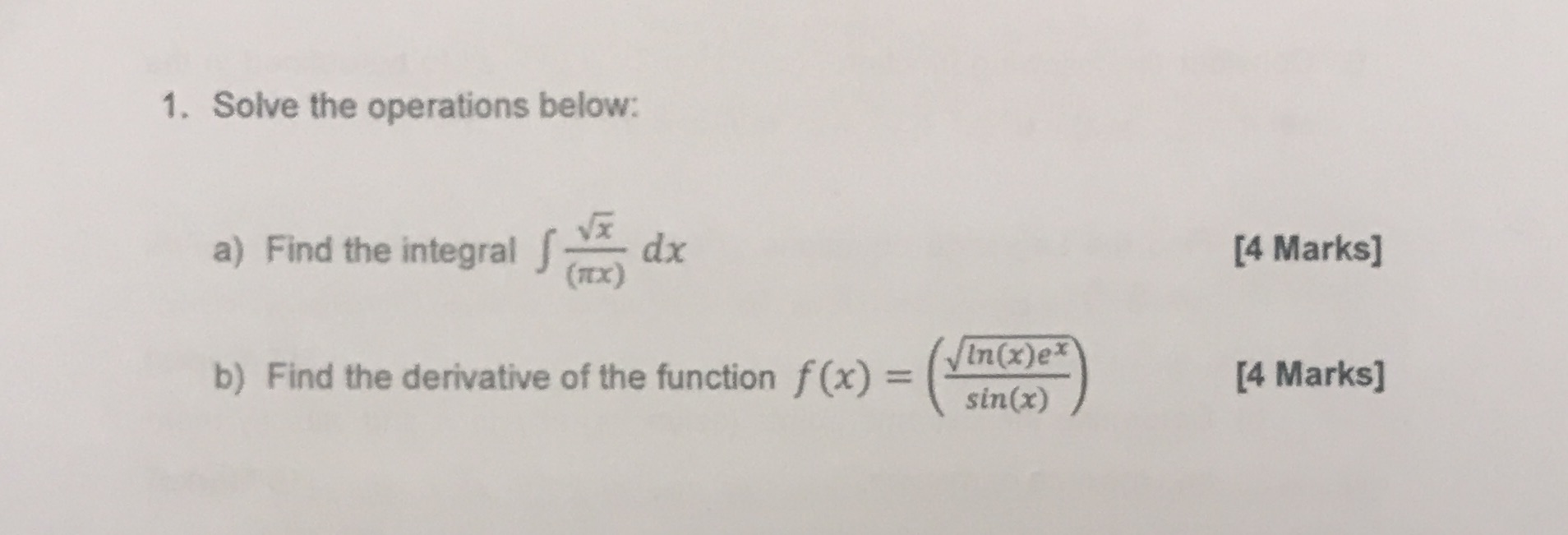  1. Solve the operations below: a) Find the integral J Vx