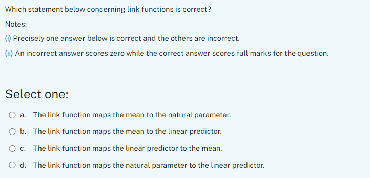 Which statement below concerning link functions is correct? Notes: {i} Precisely