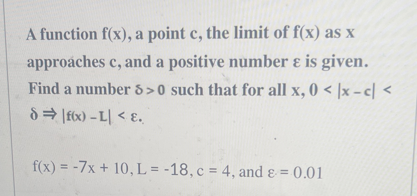 A function f(x), a point c, the limit of f(x) as