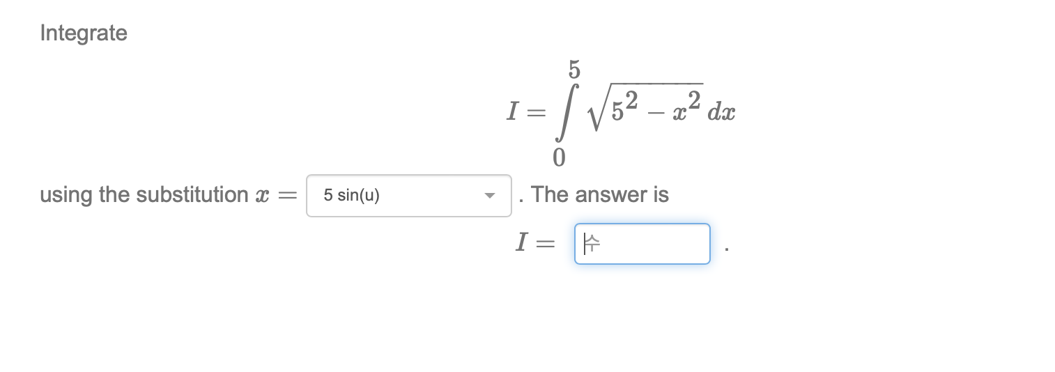 Integrate using the substitution c 5 sin(u) 5 2 5 . The