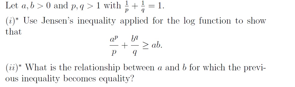  Let a, b > 0 and p, q > 1 with