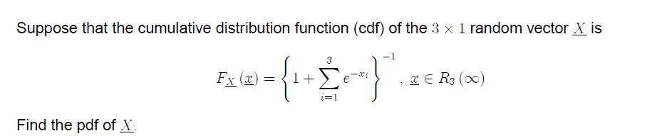 Suppose that the cumulative distribution function (cdf) of the 3 x 1