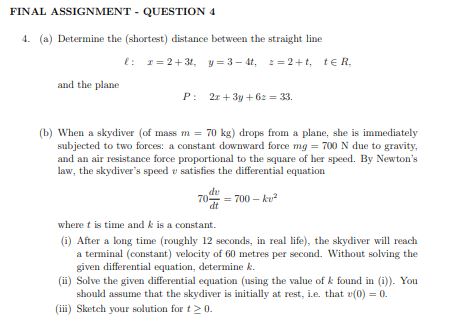  FINAL ASSIGNMENT - QUESTION 4 4. (a) Determine the (shortest) distance