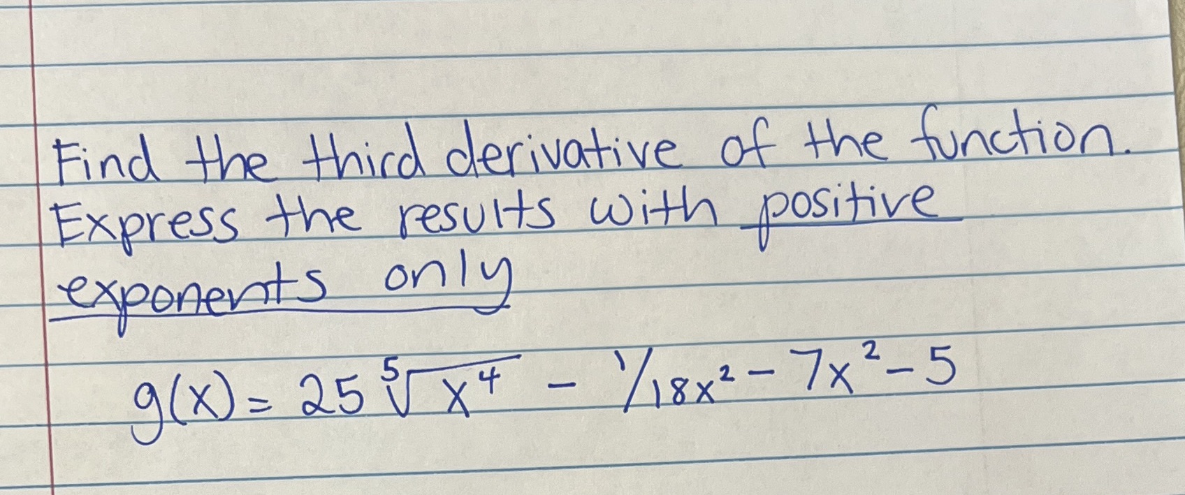 with positive exponents only 9 ( x ) = 25 8 X