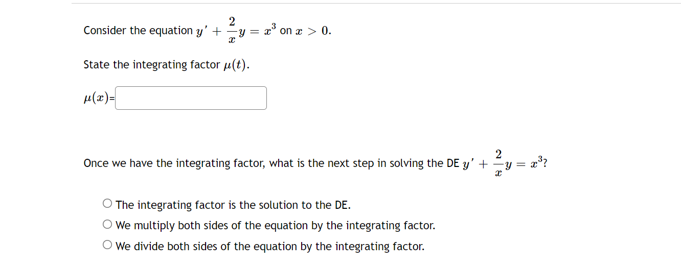 :1: > 0. (1'; State the integrating factor Mt). #($)= Once we