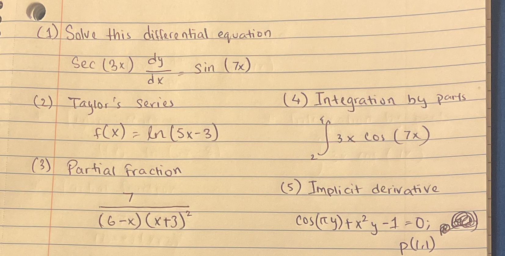 ) dy Sin ( 7x) dx ( 2 ) Taylor's series (