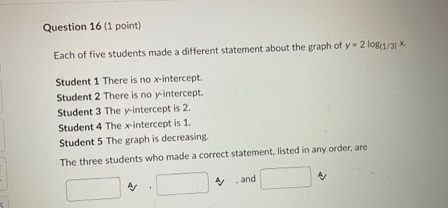 16 (1 point) Each of five students made a different statement about