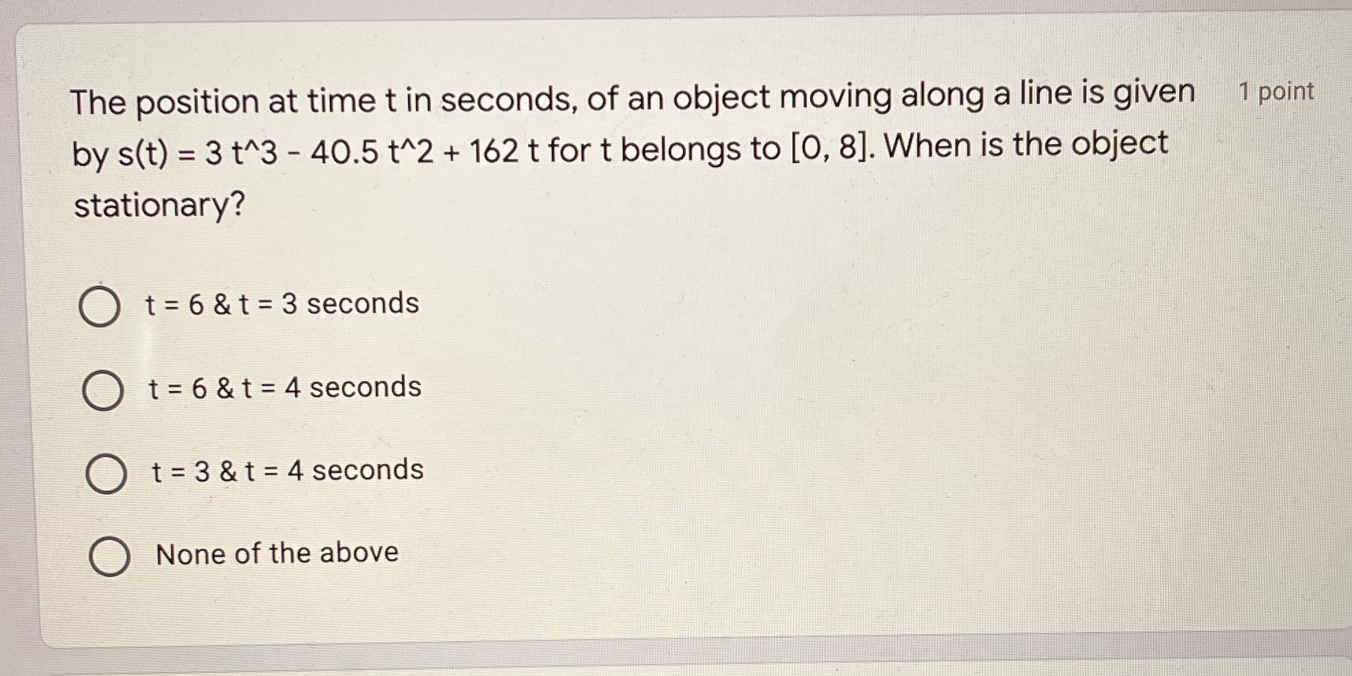 time t in seconds, of an object moving along a line is
