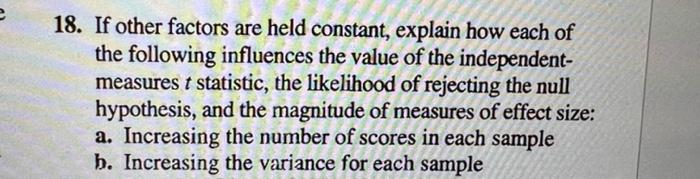 held constant, explain how each of the following influences the value of