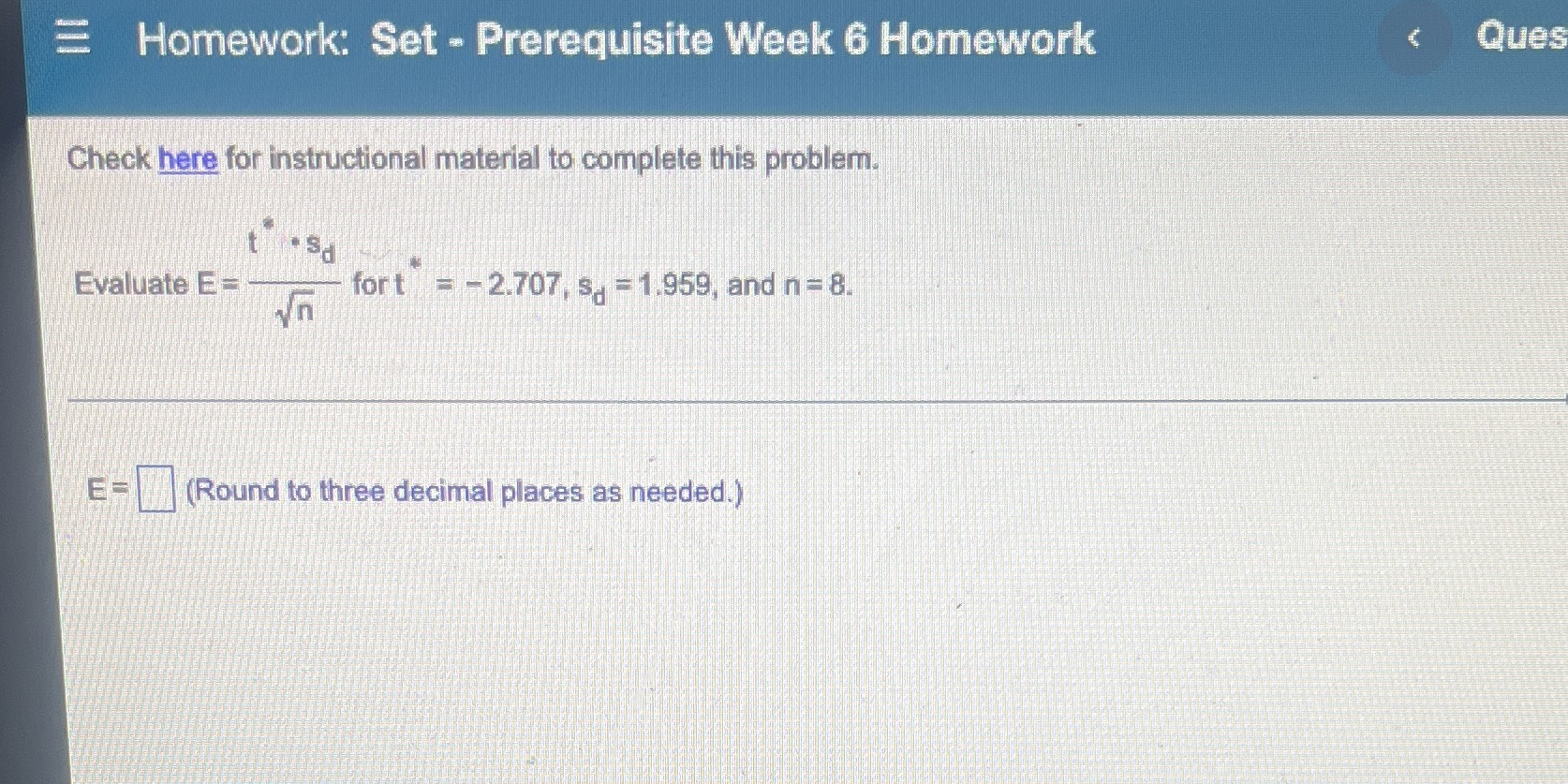 complete this problem, Ques Evaluate E fort ' -2.707d and n =