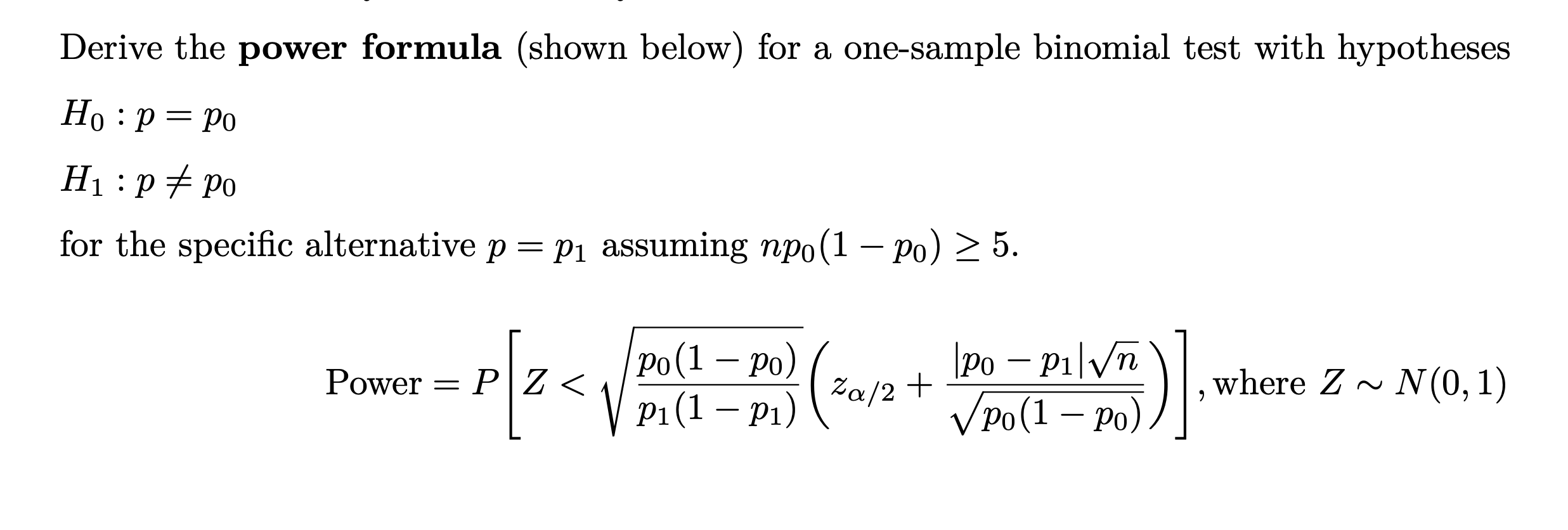  Derive the power formula (shown below) for a one-sample binomial test