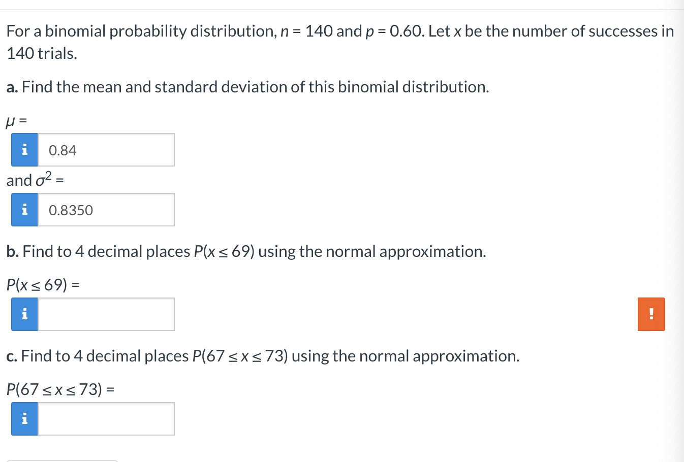 0.60. Let x be the number of successes in 140 trials. a.