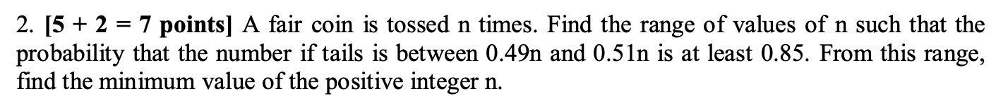  2. [5 + 2 = 7 points] A fair coin is