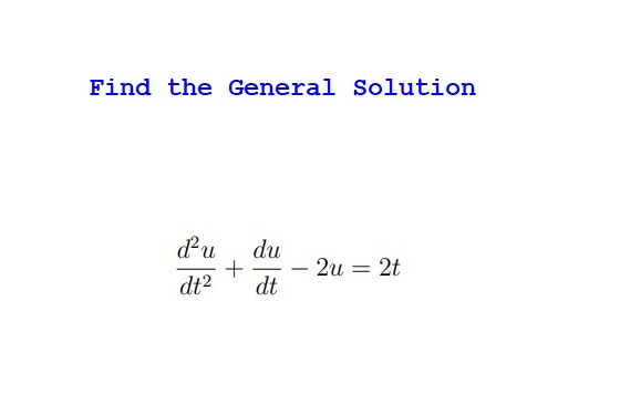 du du d+2 + - 2u = 2t dt