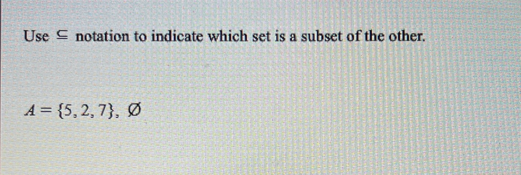 Use notation to indicate wilich Sgt is = {5.2.7}.