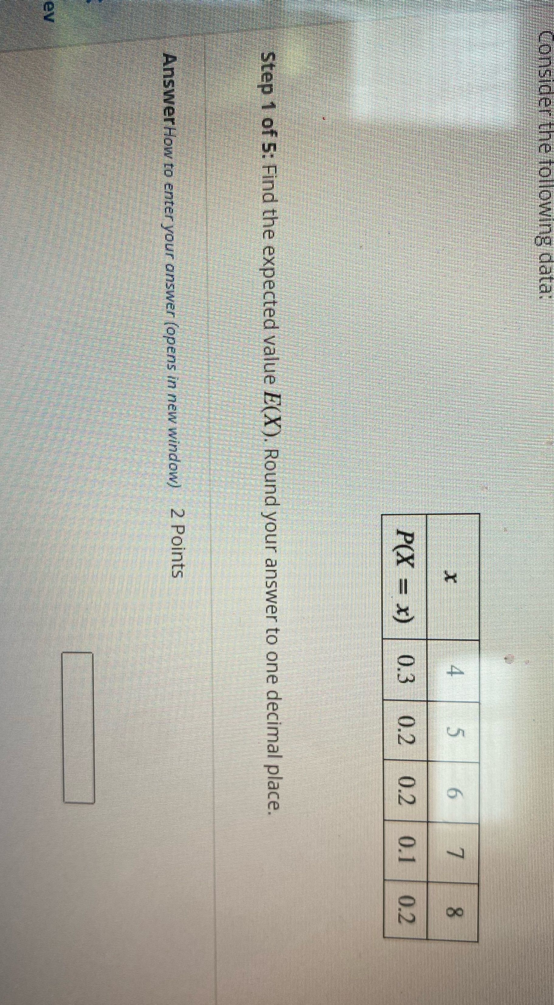  Consider the following data: + P(X = X) Step 1 of