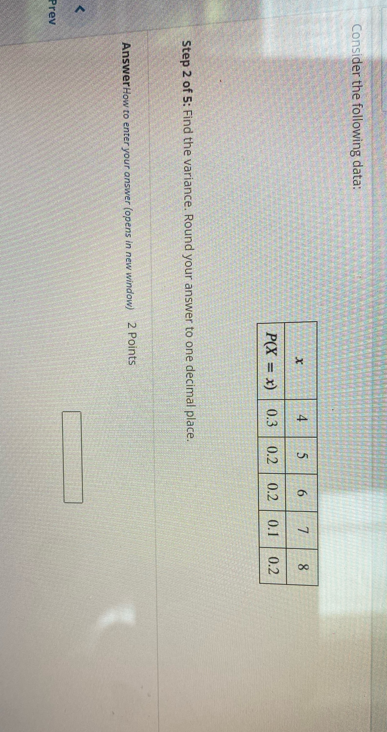  Consider the following data: P(X = x) O. .2 S Step