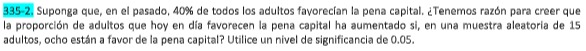 Ia pena capital. Tenemos razn para creer que proporci6n de adultos que