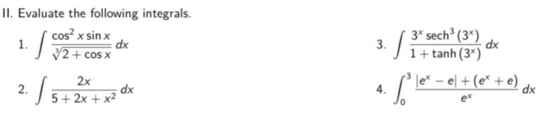  ill rate helpful with detailed solution Il. Evaluate the following integrals.