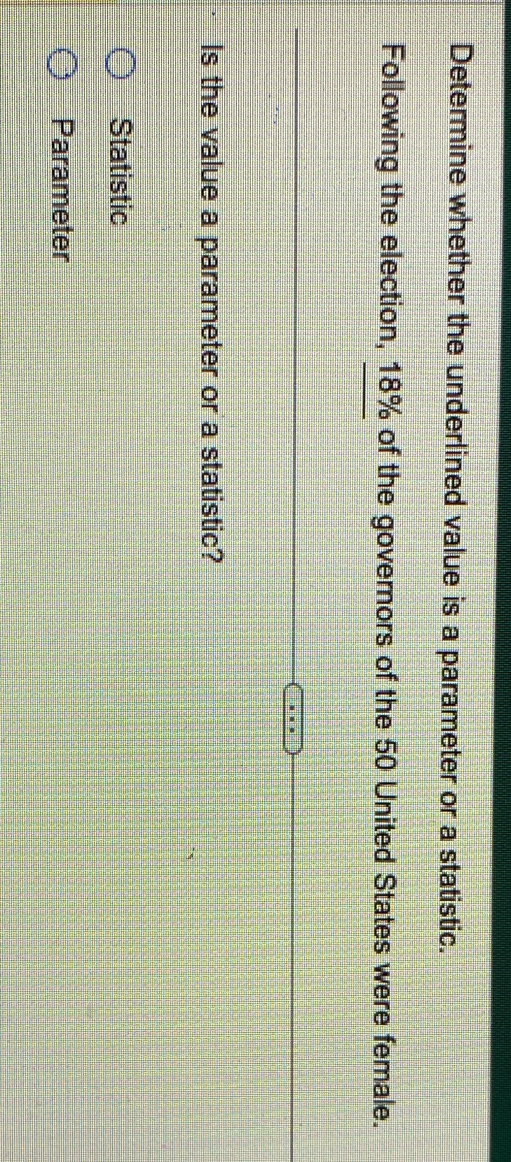 Determine whether the underlined value is a parameter or a statistic.
