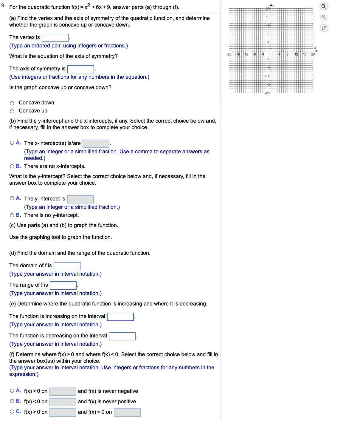 Find the y-intercept and the xintercepts, if any. Select the correct choice