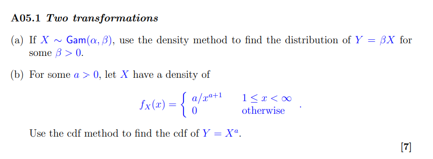 A05.1 Two transformations (a) If X ~ Gam(a, 3), use the