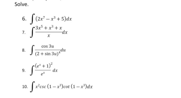 pls show complete solution. integral Solve. 6. (2x7 - x3+ 5)