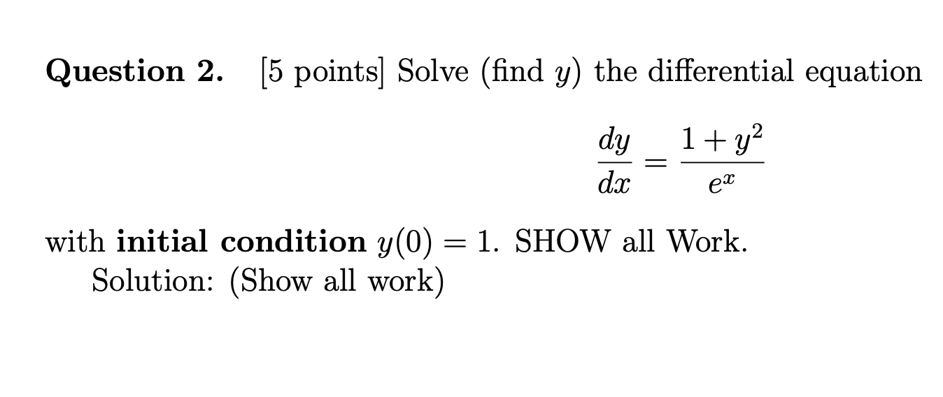 initial condition 11(0) 2 1. SHOW all Work. Solution: (Show all work)