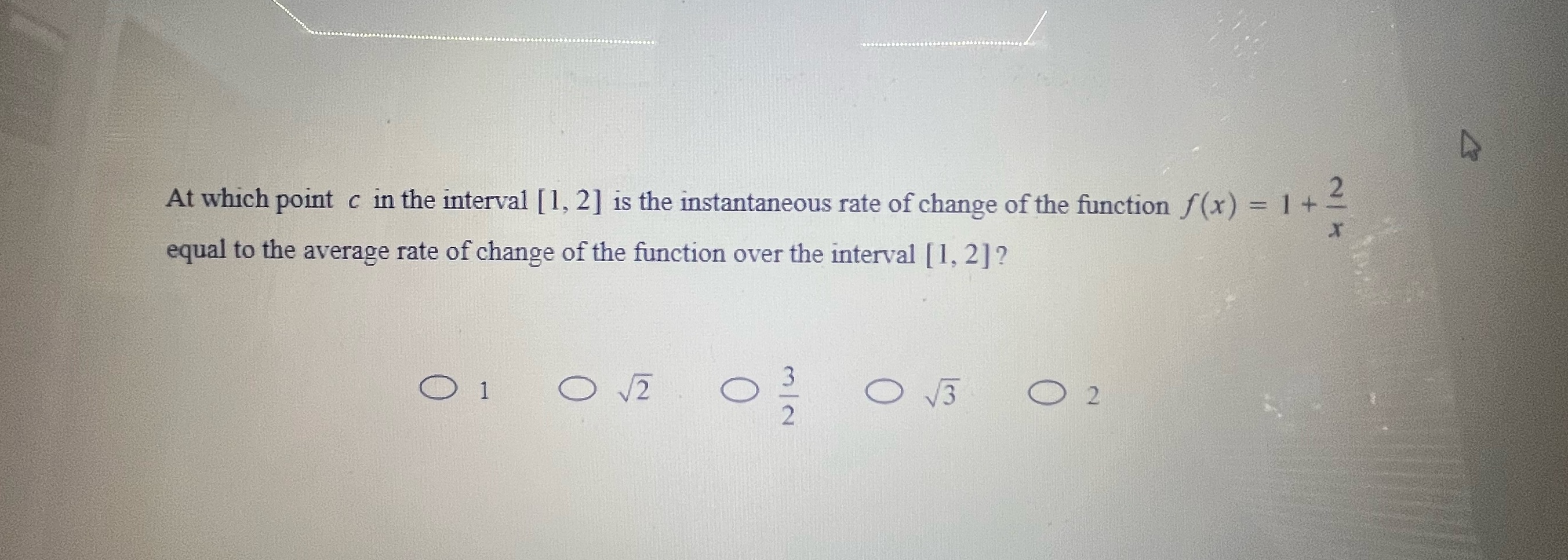 the instantaneous rate of change of the function f (x) = 1+-