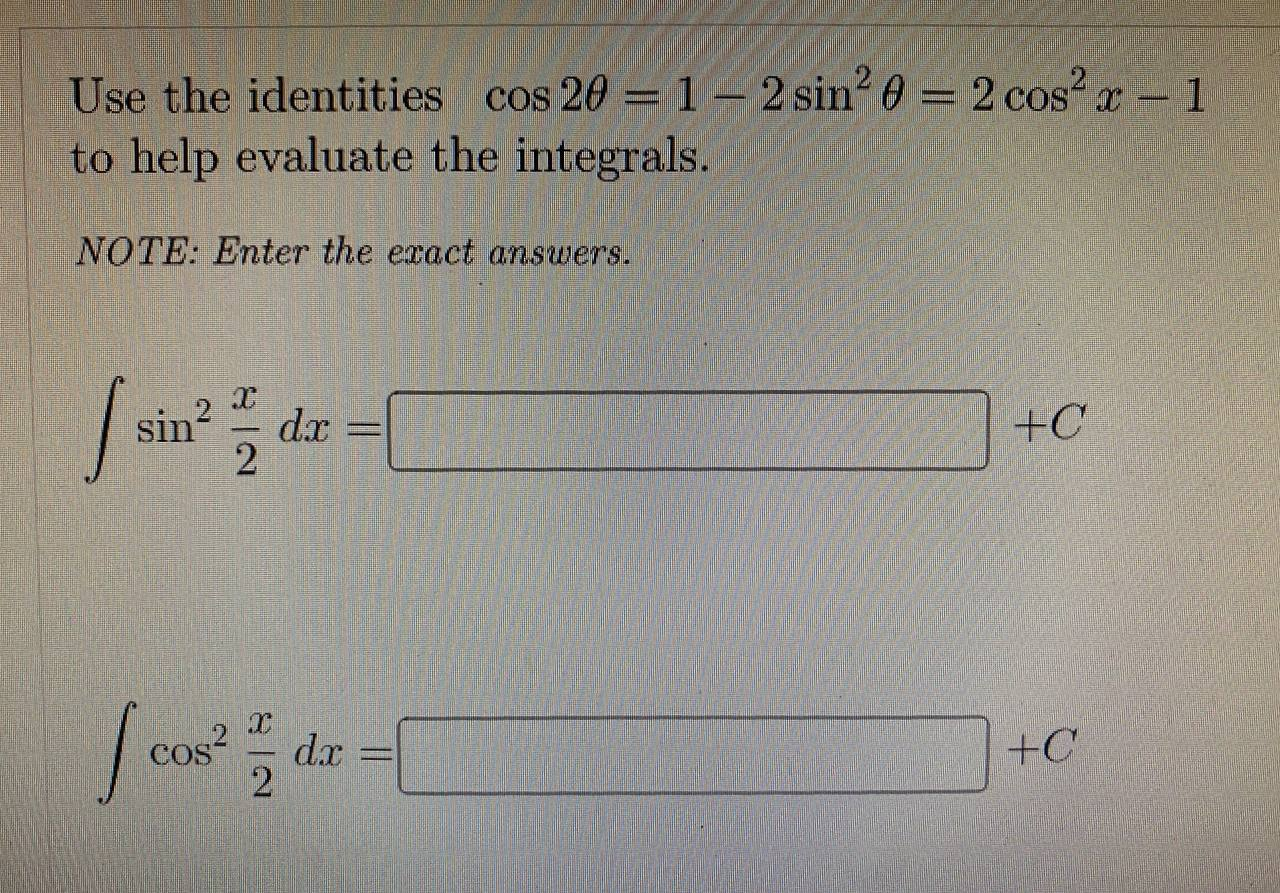 - 2 cos x - 1 to help evaluate the integrals. NOTE: