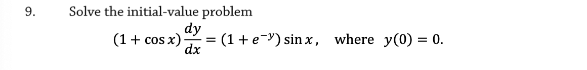 (1 + e ) sinx, where y(0) = 0. dx