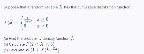Suppose that a random variable X has the cumulative distribution function o,