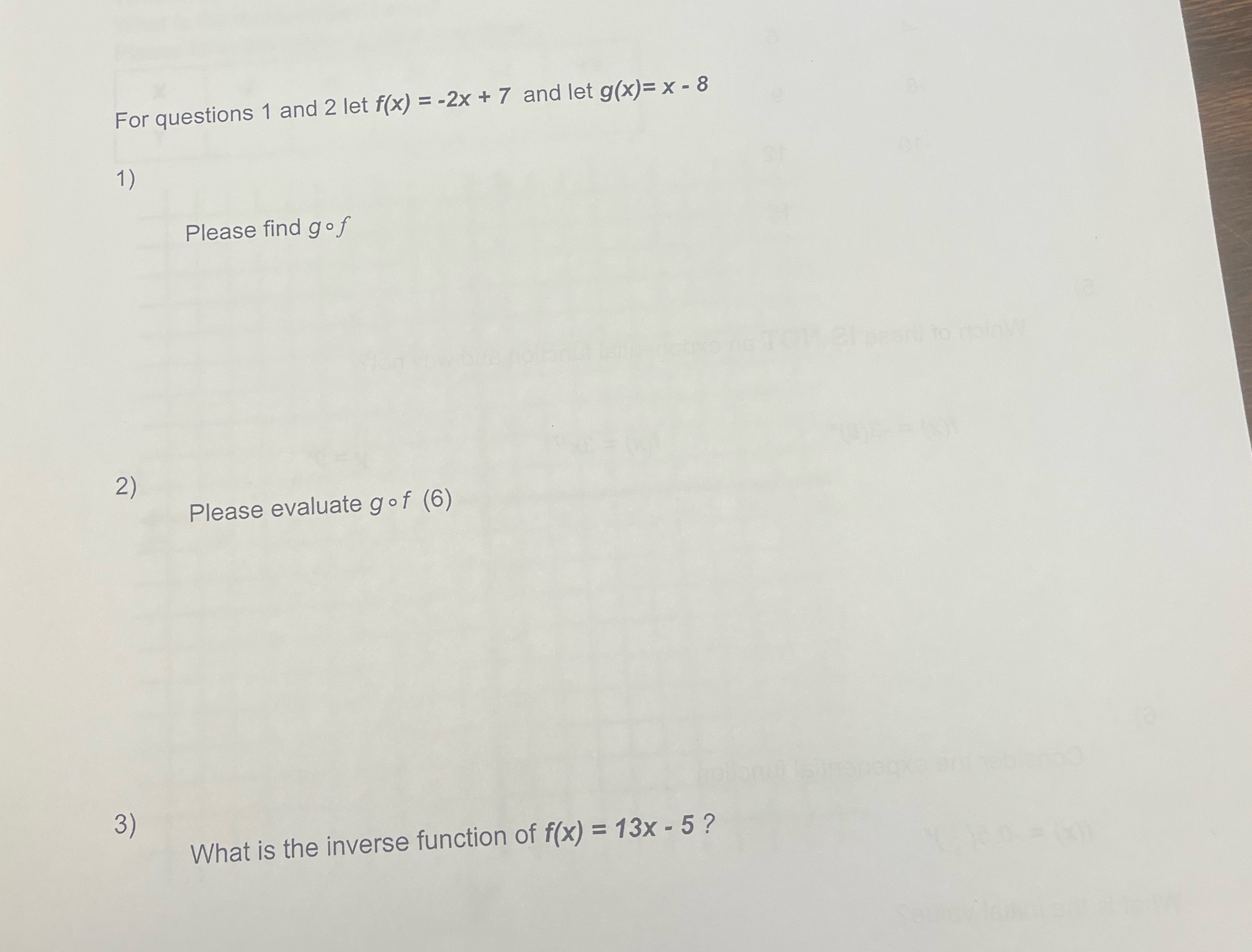  For questions 1 and 2 let f(x) = -2x + 7