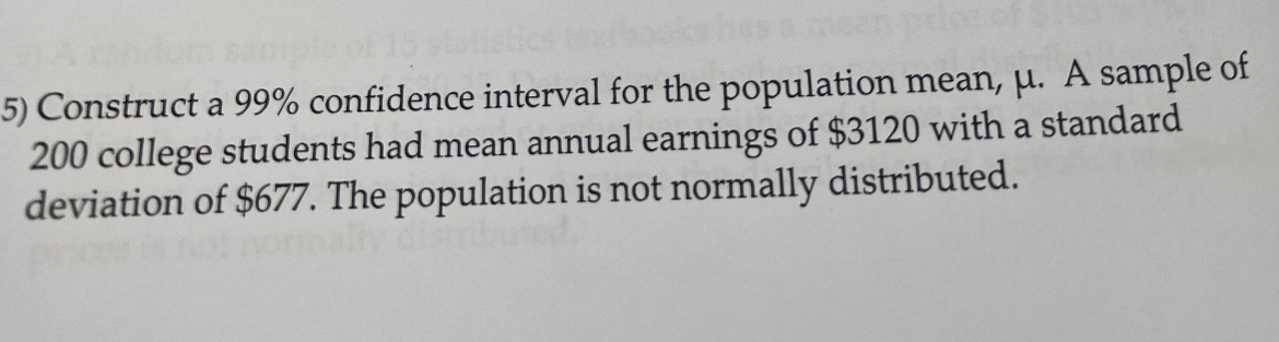 A sample of 200 college students had mean annual earnings of $3120