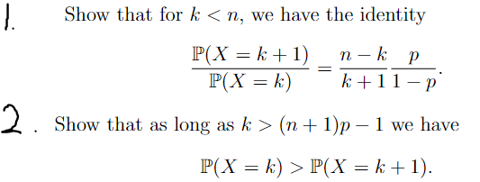 - 1 we have P(X = k) >P(X =k +1)