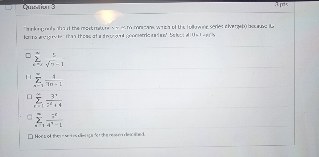 natural series to compare, which of the following series diverge(s) because its