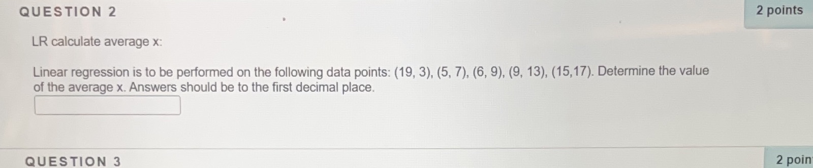 QUESTION 2 2 points LR calculate average x: Linear regression is