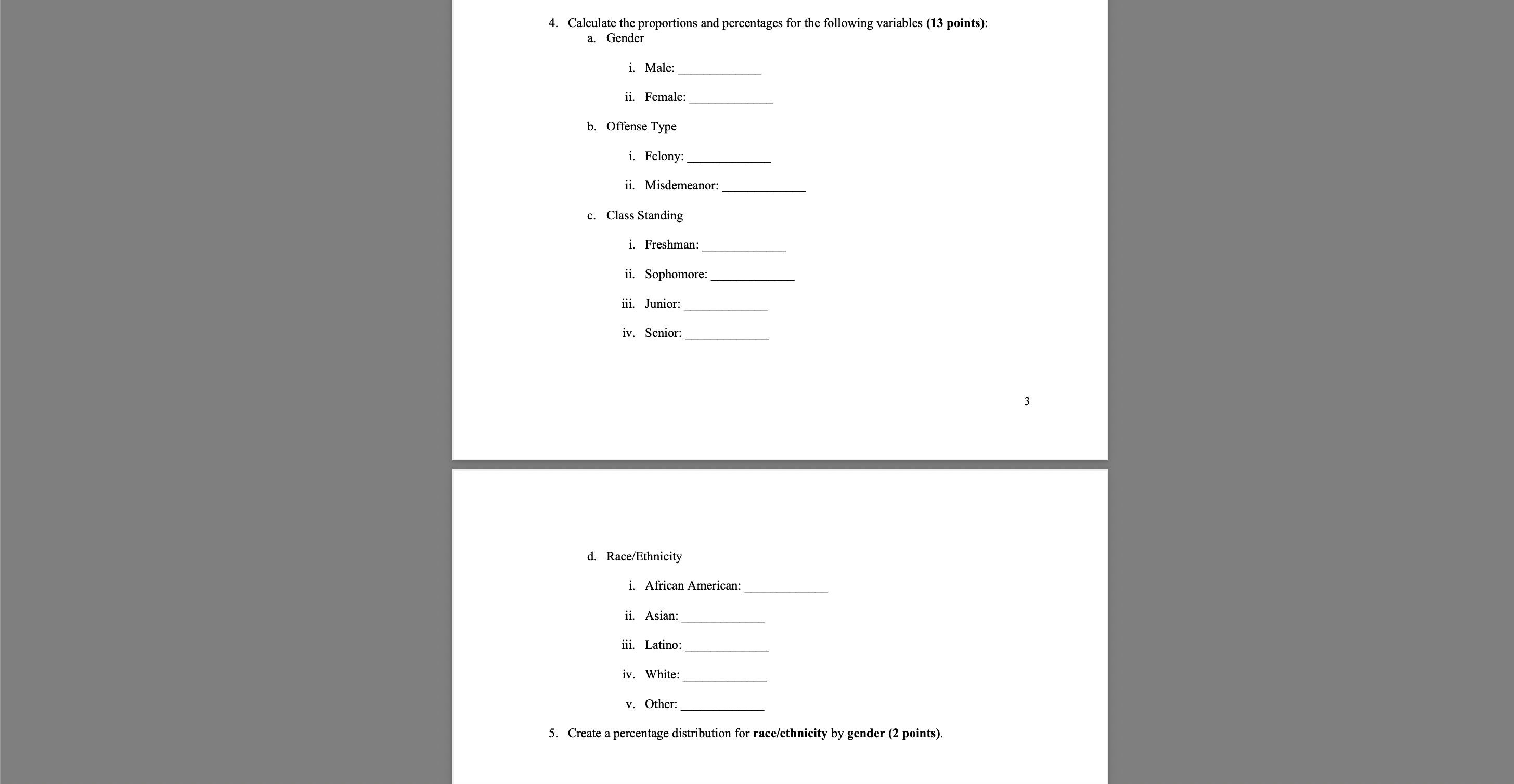 # Gender Age Weight Family Offense Type Class Standing Race/Ethnicity (Ibs) Income