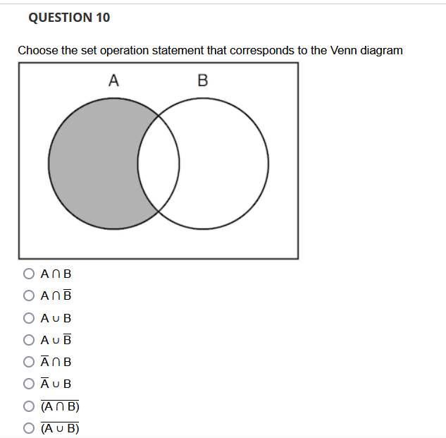 O AUB O (An B) O (A U B)QUESTION 6 Choose the