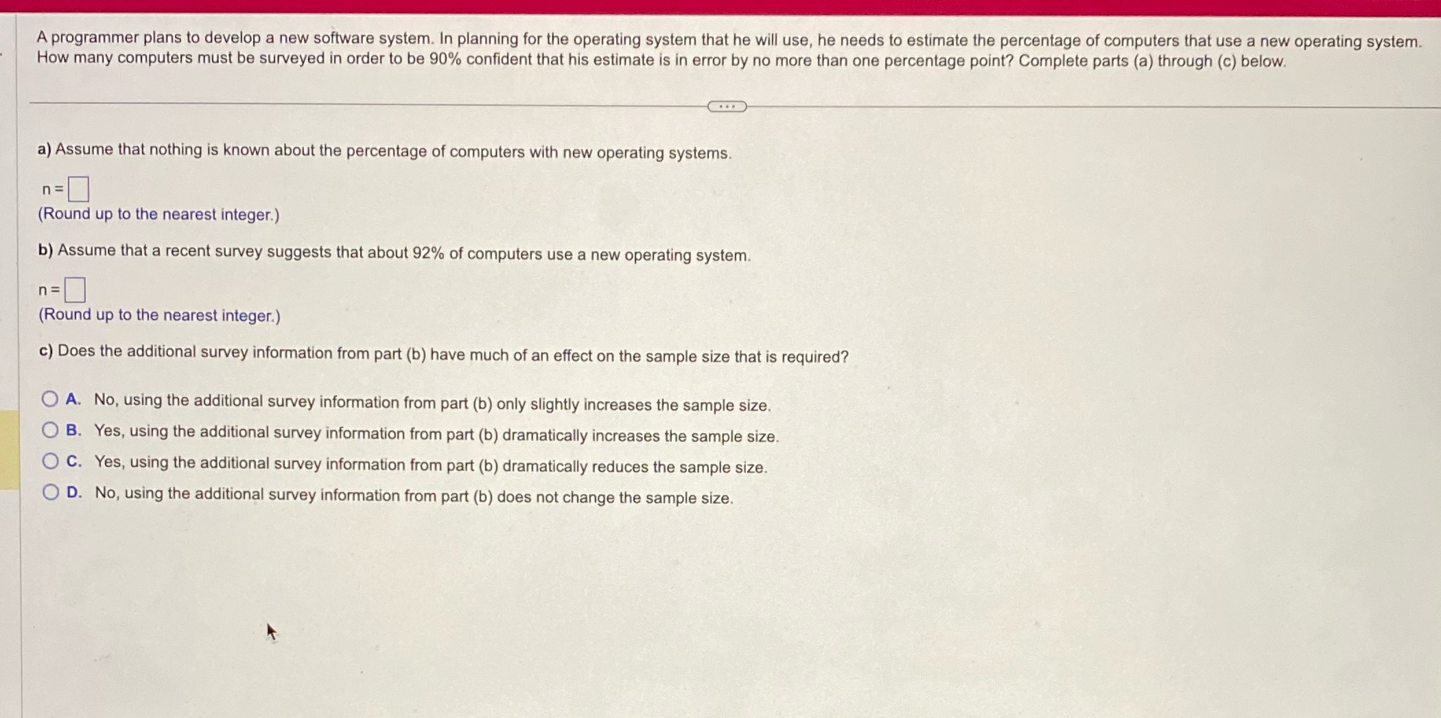 for the operating system that he will use, he needs to estimate