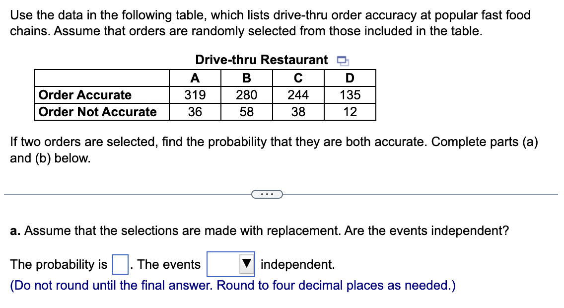 accuracy at popular fast food chains. Assume that orders are randomly selected