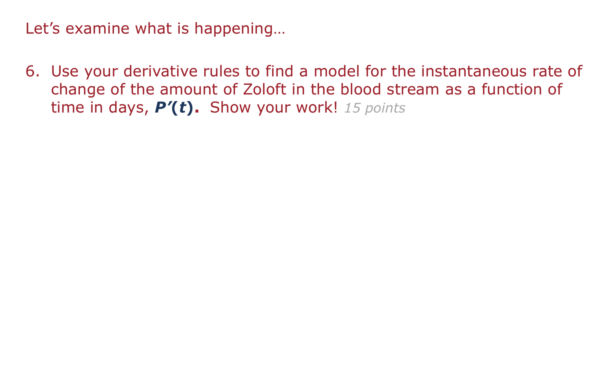 is increasing at the following times: 15 points a. 1 day. b.